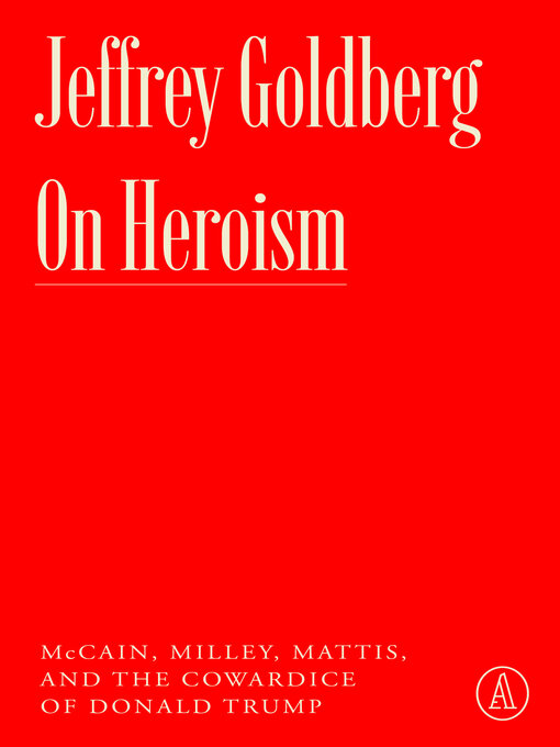 Title details for On Heroism by Jeffrey Goldberg - Available